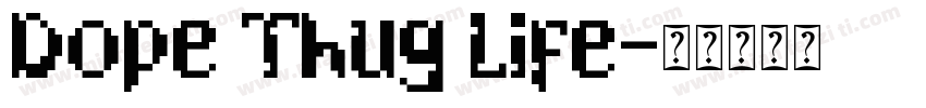 Dope Thug Life字体转换